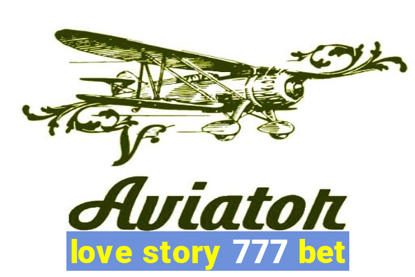 love story 777 bet